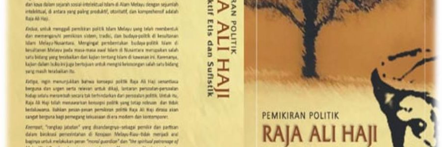 BEDAH BUKU “PEMIKIRAN POLITIK RAJA ALI HAJI: PERSPEKTIF ETIS DAN SUFISFIK” karya Alimuddin Hassan Palawa
